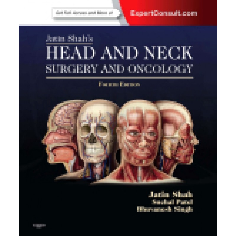 Jatin Shah's Head and Neck Surgery and Oncology, 4th Edition